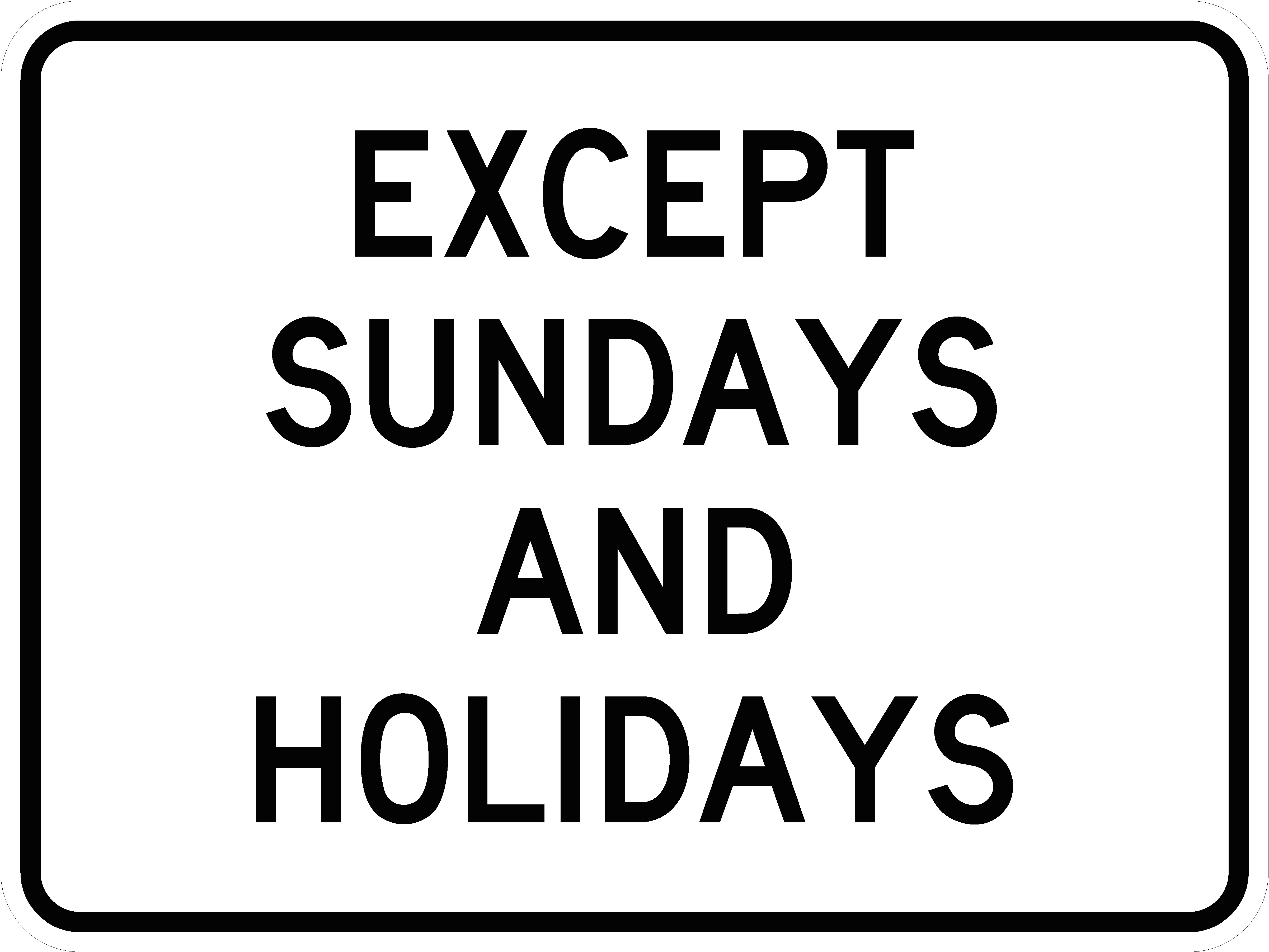 Except Sundays and Holidays parking sign R8-3bP