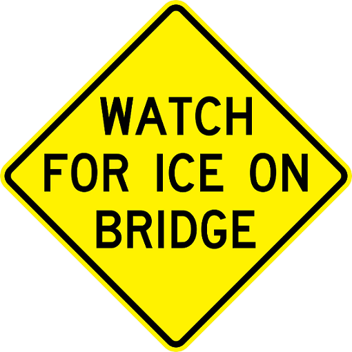 Watch For Ice On Bridge Sign W19-2 reflective aluminum warning sign