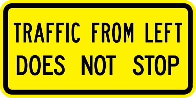 Traffic From Left Does Not Stop Sign W4-4A on reflective aluminum