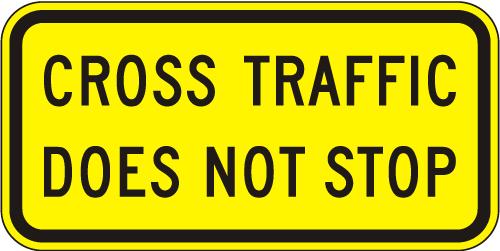 Cross Traffic Does Not Stop Sign W4-4P reflective aluminum
