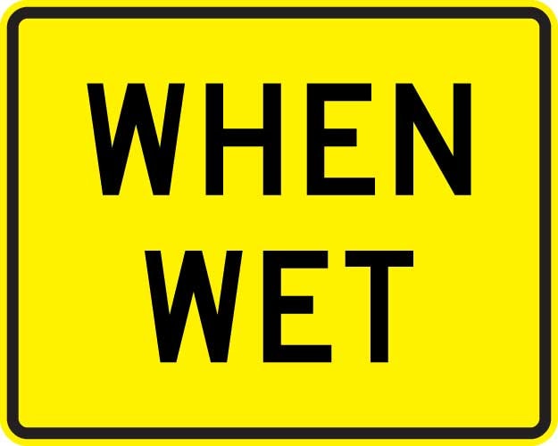Slippery When Wet Sign W8-5p reflective aluminum road warning sign