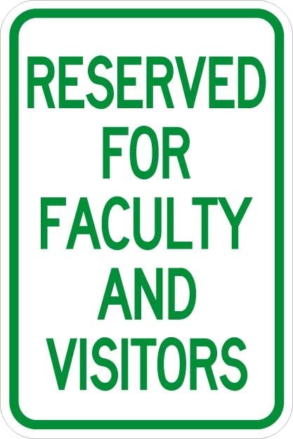 Reserved for Faculty and Visitors sign AR-108 reflective aluminum