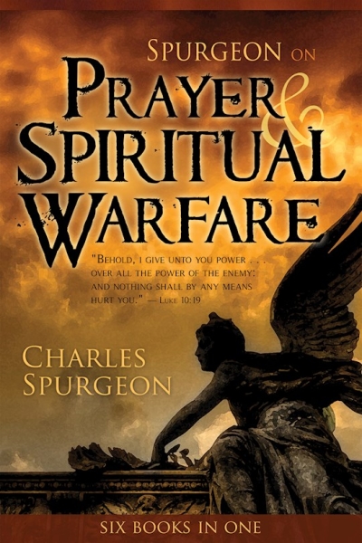 Spurgeon On Prayer & Spiritual Warfare (6 In 1 Anthology) by Charles H Spurgeon | SHOPtheWORD
