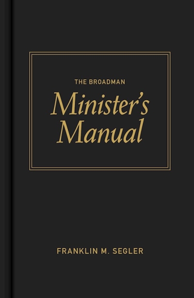 Broadman's Minister's Manual by Franklin Segler | SHOPtheWORD
