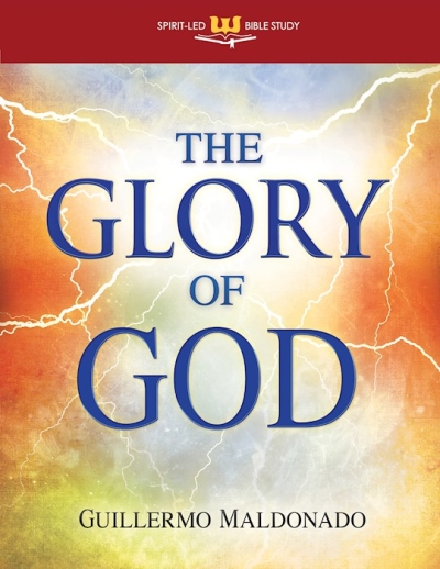Glory Of God (Spirit-Led Bible Study) by Guillermo Maldonado | SHOPtheWORD