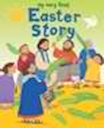 My Very First Easter Story by Lois Rock | SHOPtheWORD