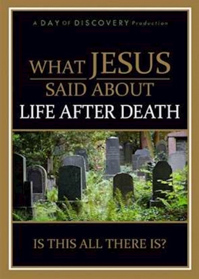 DVD-What Jesus Said About Life After Death | SHOPtheWORD