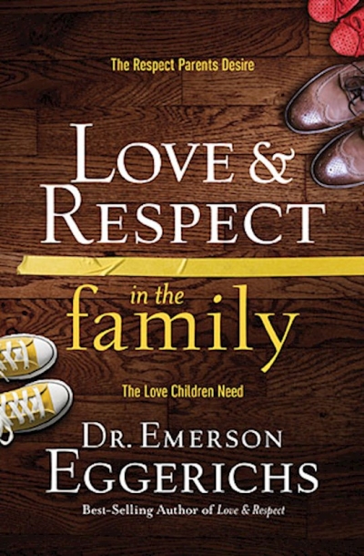 Love & Respect In The Family by Emerson Eggerichs | SHOPtheWORD