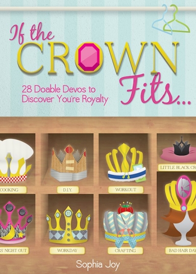 If The Crown Fits... by Sophia Joy | SHOPtheWORD