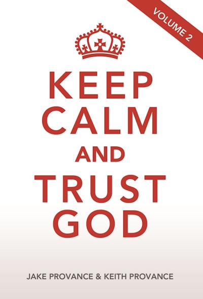 Keep Calm and Trust God Vol 2 by K J Provance | SHOPtheWORD