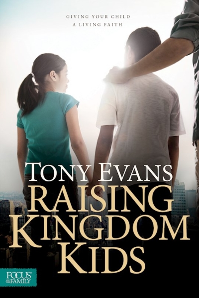 Raising Kingdom Kids-Softcover by Tony Evans | SHOPtheWORD