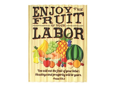 Sign-Enjoy The Fruit Of Your Labor-Corrugated Metal (12 x 16.5) | SHOPtheWORD