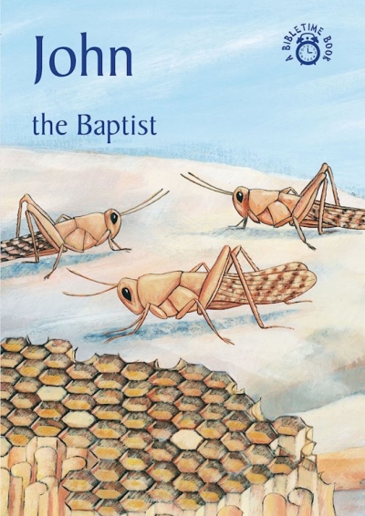John: The Baptist (Bible Time) by Carine MacKenzie | SHOPtheWORD