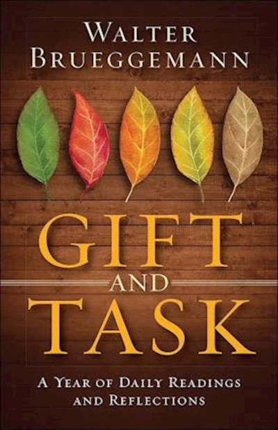 Gift And Task by Walter Brueggemann | SHOPtheWORD