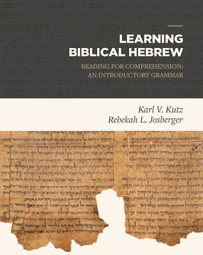 Learning Biblical Hebrew by Karl V Kutz | SHOPtheWORD