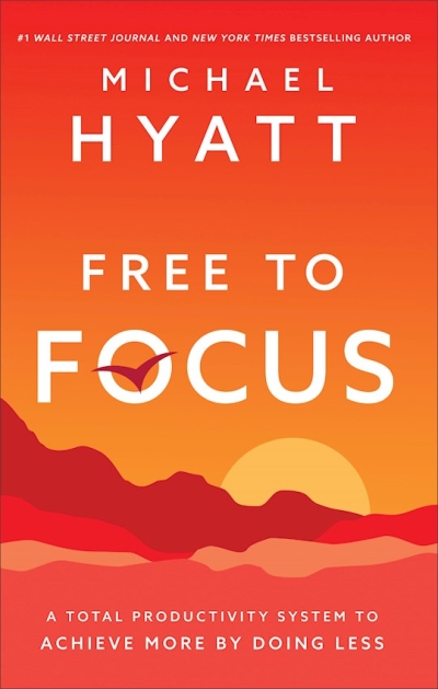 Free To Focus ITP (International Customers Only) by Michael Hyatt | SHOPtheWORD