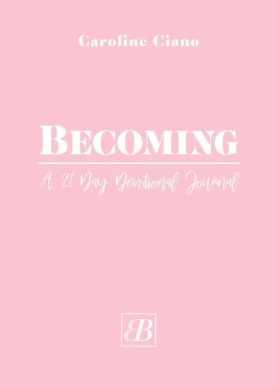 Becoming by Caroline Ciano | SHOPtheWORD