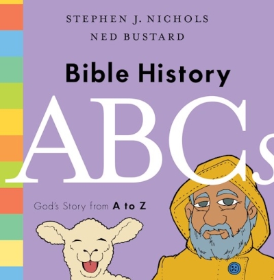 Bible History ABCs by Stephen J Nichols | SHOPtheWORD