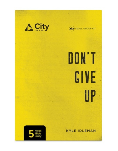 Don't Give Up Small Group Kit (Curriculum Kit) by Kyle Idleman | SHOPtheWORD