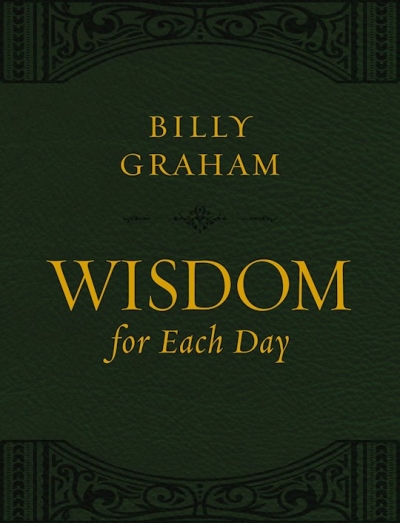 Wisdom For Each Day (Large Text)-Leathersoft by Billy Graham | SHOPtheWORD