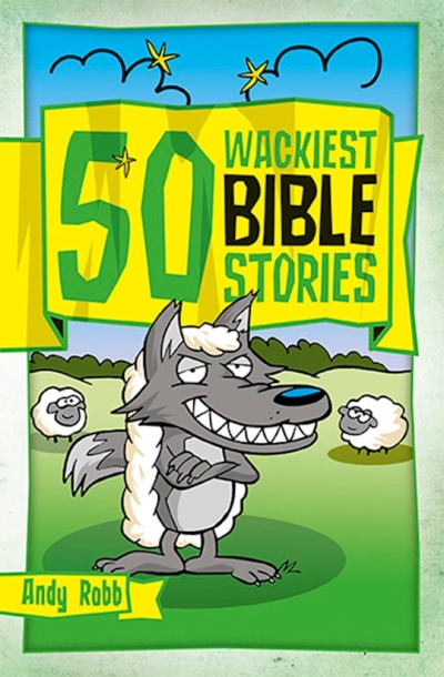 50 Wackiest Bible Stories | SHOPtheWORD