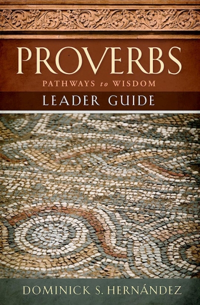 Proverbs Leader Guide by Dominick Hernández | SHOPtheWORD