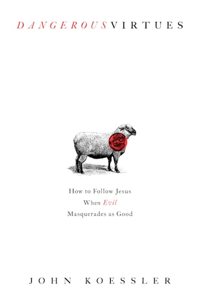 Dangerous Virtues by John Koessler | SHOPtheWORD