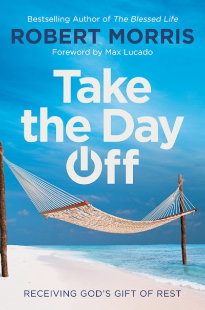 Take The Day Off-Softcover by Robert Morris | SHOPtheWORD