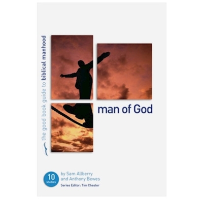 Man Of God (Good Book Guides) by Allberry/Bewes | SHOPtheWORD