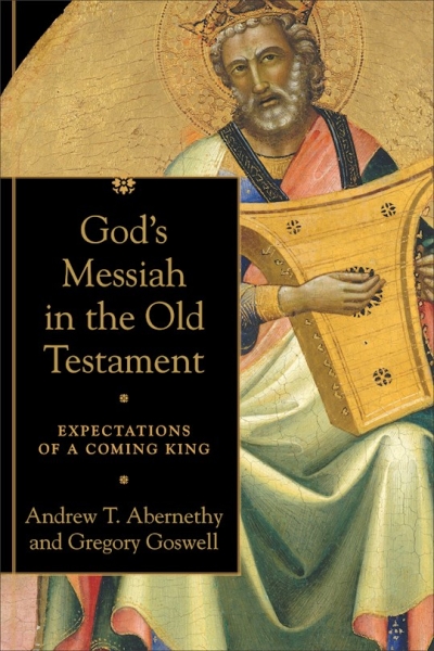 God's Messiah In The Old Testament by Andrew Abernethy | SHOPtheWORD