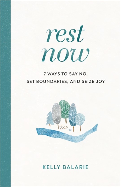 Rest Now by Kelly Balarie | SHOPtheWORD