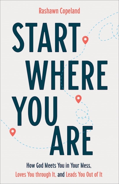 Start Where You Are by Rashawn Copeland | SHOPtheWORD