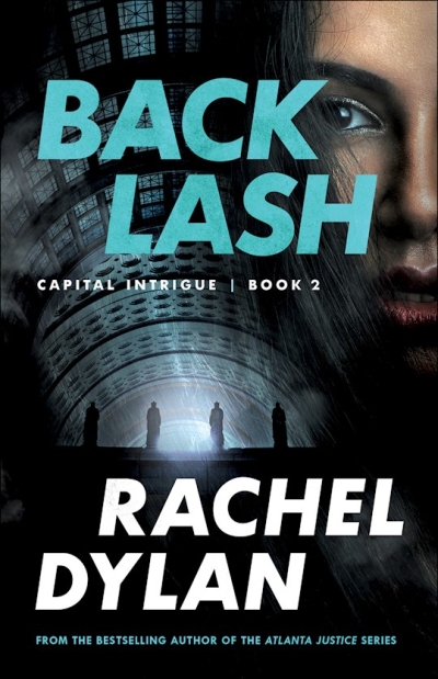 Backlash (Capital Intrigue #2) by Rachel Dylan | SHOPtheWORD