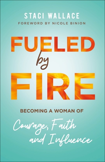 Fueled By Fire by Staci Wallace | SHOPtheWORD