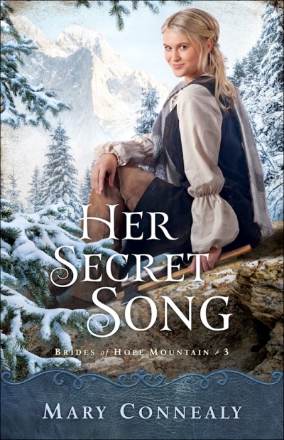 Her Secret Song (Brides Of Hope Mountain #3) by Mary Connealy | SHOPtheWORD