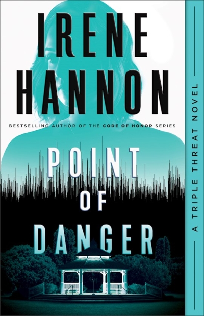 Point Of Danger (A Triple Threat Novel #1)-Softcover by Irene Hannon | SHOPtheWORD