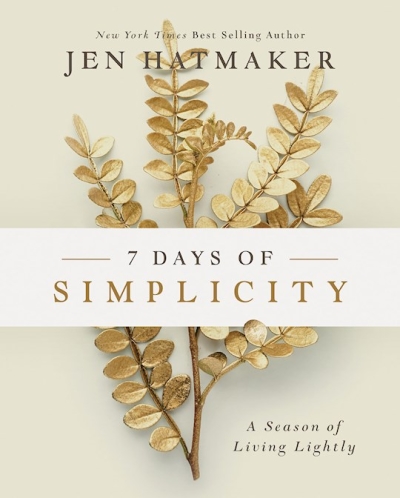 7 Days Of Simplicity by Jen Hatmaker | SHOPtheWORD