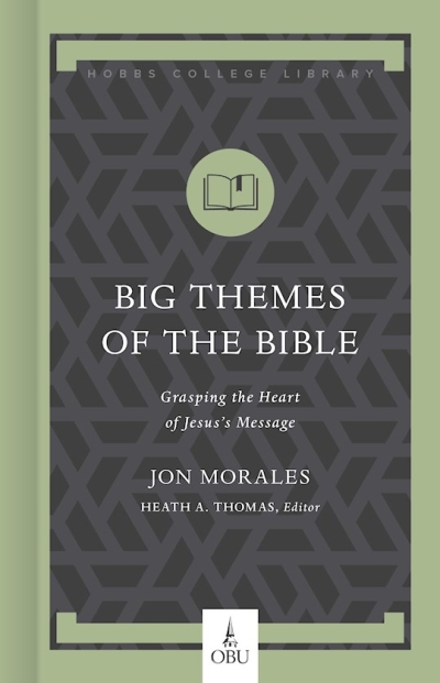 Big Themes Of The Bible by Jon Morales | SHOPtheWORD