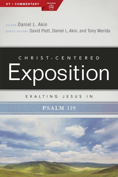 Exalting Jesus In Psalms 119 (Christ-Centered Exposition Commentary) by Daniel Akin | SHOPtheWORD