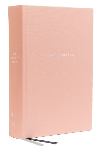 NET Love God Greatly Bible (Comfort Print)-Pink Cloth Over Board | SHOPtheWORD