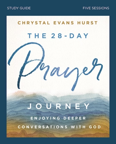 The 28-Day Prayer Journey Study Guide by Chrystal Evans-Hurst | SHOPtheWORD
