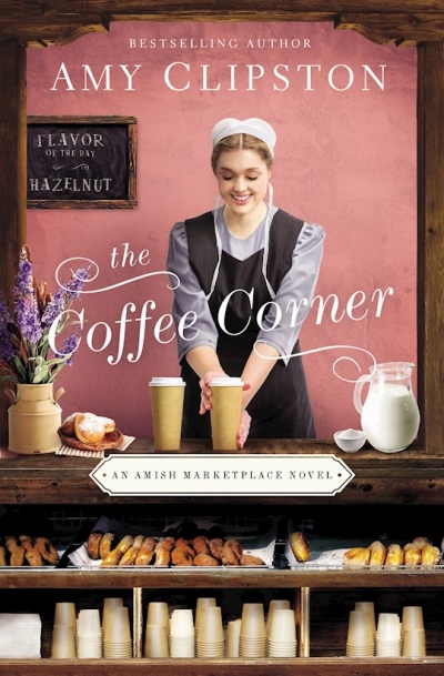 The Coffee Corner (An Amish Marketplace Novel)-Softcover by Amy Clipston | SHOPtheWORD