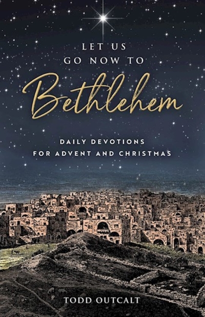 Let Us Go Now To Bethlehen by Todd Outcalt | SHOPtheWORD