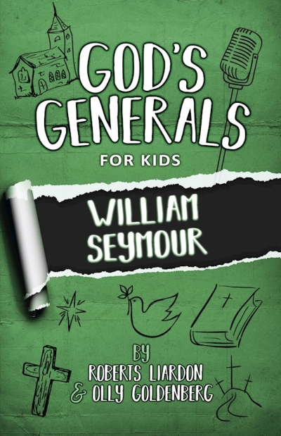 GOD'S GENERALS FOR KIDS - VOLUME 7: WILLIAM SEYMOUR (NEW) by Liardon/Goldenberg | SHOPtheWORD