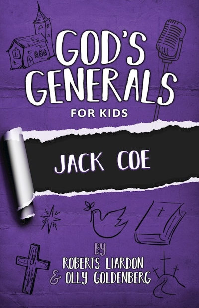 GOD'S GENERALS FOR KIDS - VOLUME 11: JACK COE by Liardon/Goldenberg | SHOPtheWORD