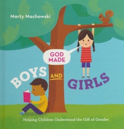 God Made Boys And Girls by Marty Machowski | SHOPtheWORD