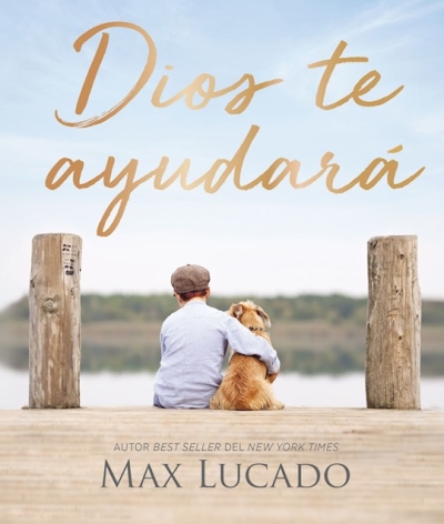 Span-God Will Help You (Dios Te Ayudara) by Max Lucado | SHOPtheWORD