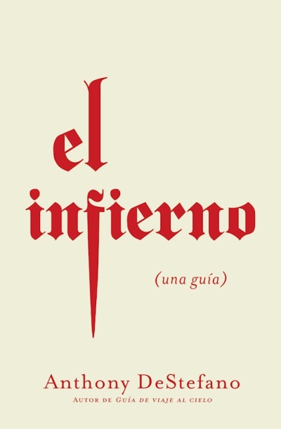 Span-Hell: A Guide (El Infierno: Una Guia) by Anthony DeStefano | SHOPtheWORD