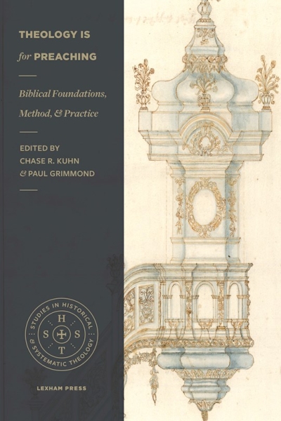 Theology Is for Preaching by Chase R Kuhn | SHOPtheWORD
