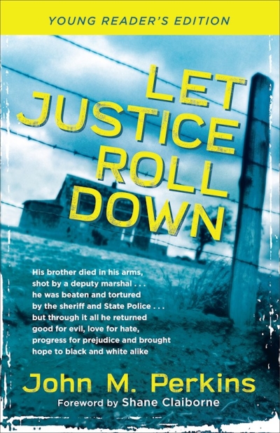 Let Justice Roll Down (Young Reader's Edition) by John M Perkins | SHOPtheWORD